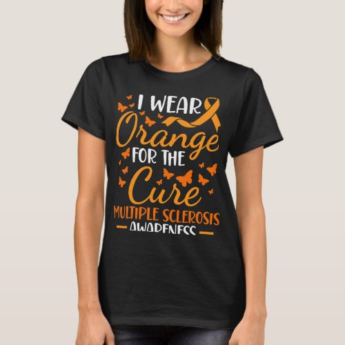 Wear Orange _ Multiple Sclerosis Awareness Orange  T_Shirt