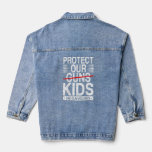Wear Orange Protect Our Kids Not Guns End Gun Viol Denim Jacket