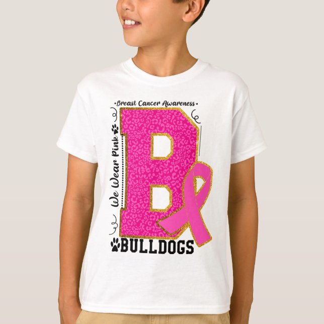 Wear Pink Bulldogs Breast Cancer Awareness Bulldog T-Shirt (Front)