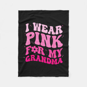 Wear pink for grandma groovy breast cancer women fleece blanket