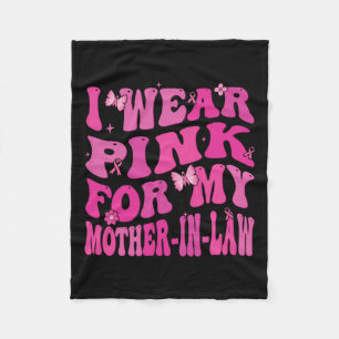 Wear Pink For My Mother In Law Breast Cancer Aware Fleece Blanket