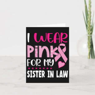 Wear Pink For My Sister In Law Breast Cancer Aware Card