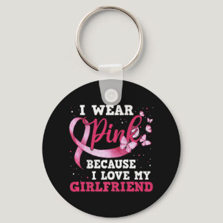 Wear Pink I Love My Girlfriend Breast Cancer Aware Keychain