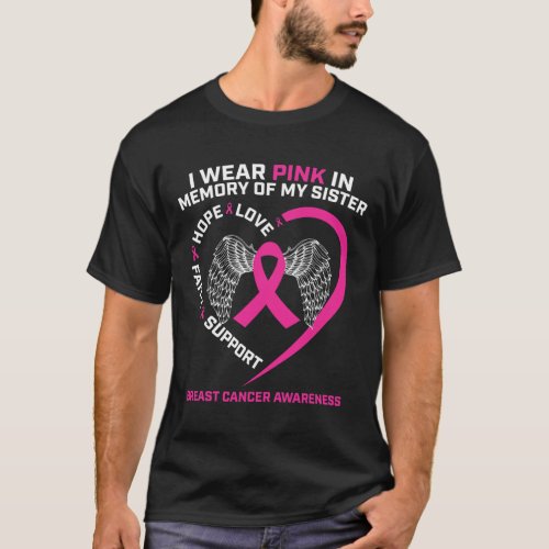 Wear Pink In Memory Of My Sister Breast Cancer Awa T_Shirt