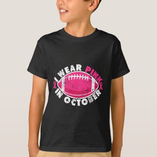 Wear Pink In October Football Breast Cancer Awaren T_Shirt