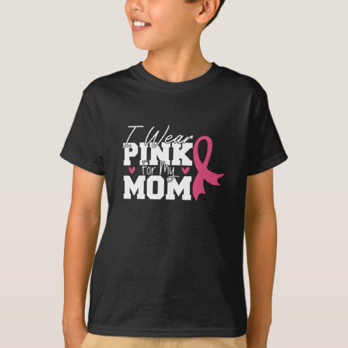 Wear Pink Mom Mother Family Matching Breast Cancer T_Shirt
