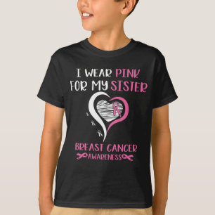 Wear Pink Ribbon Sister Breast Cancer Warrior T-Shirt