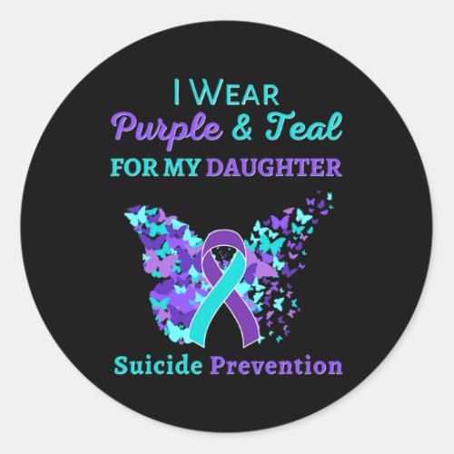 Wear Purple And Teal For My Daughter Suicide Preve Classic Round Sticker