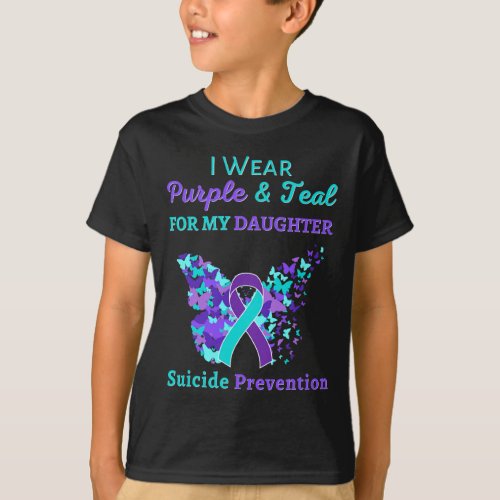 Wear Purple And Teal For My Daughter Suicide Preve T_Shirt