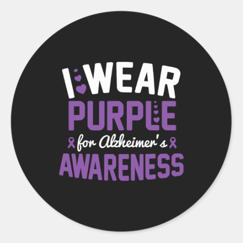 Wear Purple For Alzheimerheimers Awareness Dement Classic Round Sticker