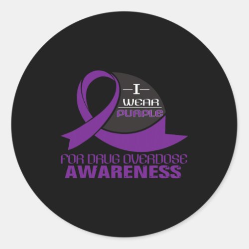 Wear Purple For Drug Overdose Awareness Tee  Classic Round Sticker