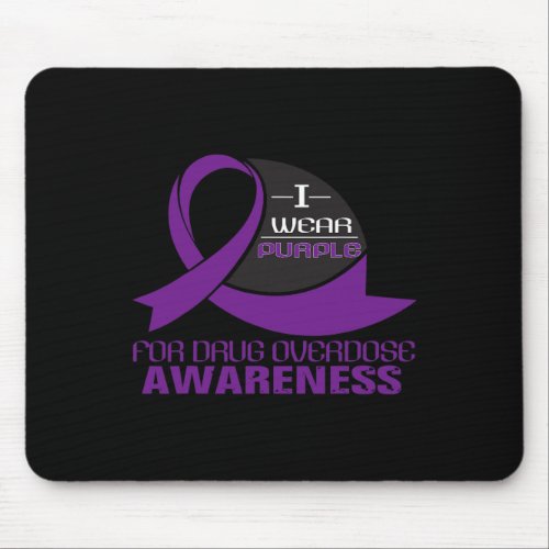 Wear Purple For Drug Overdose Awareness Tee  Mouse Pad
