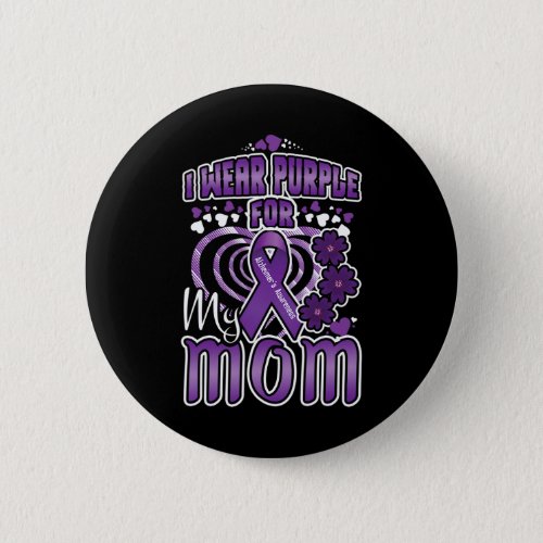 Wear Purple For Mom Alzheimerheimer Heimers Awaren Button
