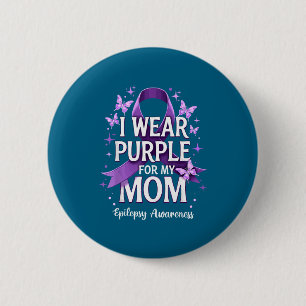 Wear purple for mom epilepsy awareness month button