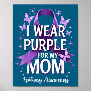 Wear purple for mom epilepsy awareness month poster