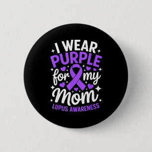 Wear purple for mom lupus awareness month sle button