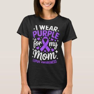 Wear purple for mom lupus awareness month sle T-Shirt