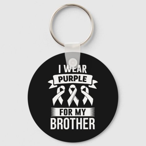 Wear Purple For My Brother Overdose Awareness 1  Keychain