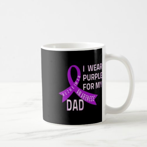 Wear Purple For My Dad Alzheimerheimers Disease A Coffee Mug