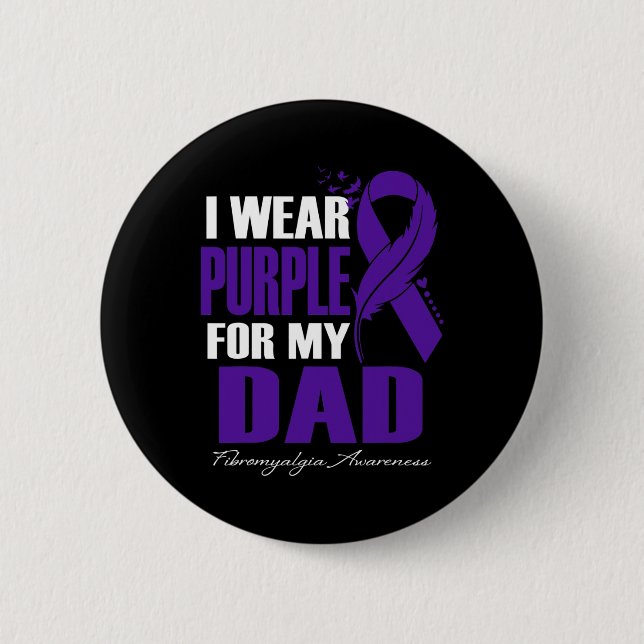 Wear Purple For My Dad Fibromyalgia Awareness Feat Button (Front)