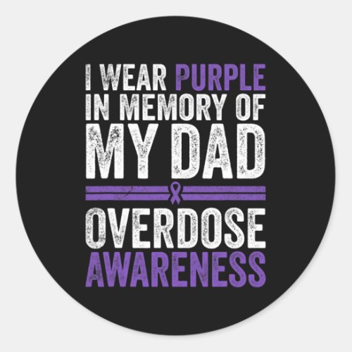 Wear Purple For My Dad Overdose Awareness 4  Classic Round Sticker