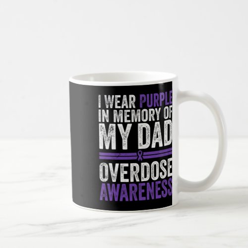 Wear Purple For My Dad Overdose Awareness 4  Coffee Mug