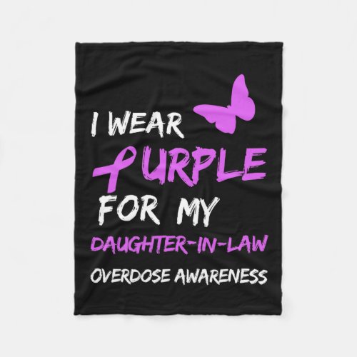 Wear Purple For My Daughter_in_law Overdose Awaren Fleece Blanket