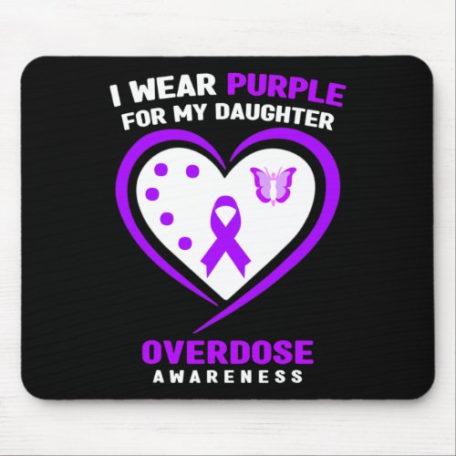 Wear Purple For My Daughter Overdose Awareness  Mouse Pad