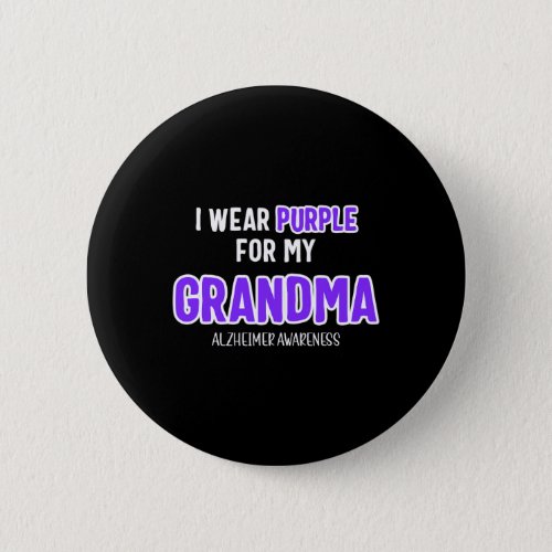 Wear Purple For My Grandma _ Alzheimerheimer Aware Button