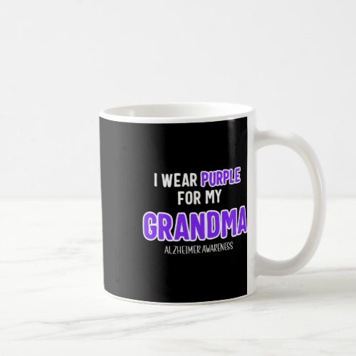 Wear Purple For My Grandma _ Alzheimerheimer Aware Coffee Mug