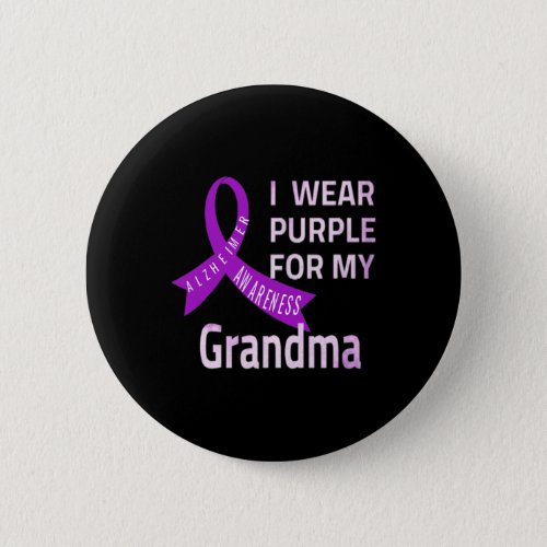 Wear Purple For My Grandma Alzheimerheimer Disease Button