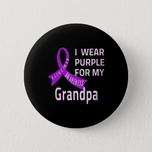 Wear Purple For My Grandpa Alzheimerheimer Disease Button