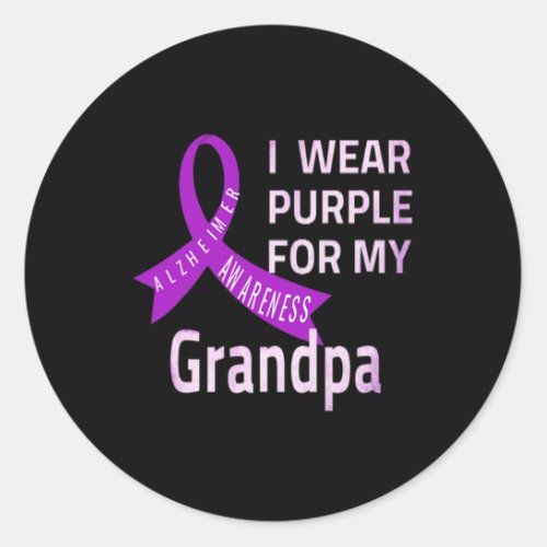 Wear Purple For My Grandpa Alzheimerheimer Disease Classic Round Sticker