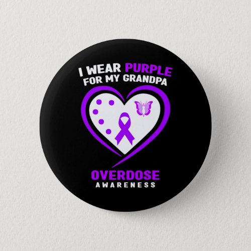Wear Purple For My Grandpa Overdose Awareness  Button
