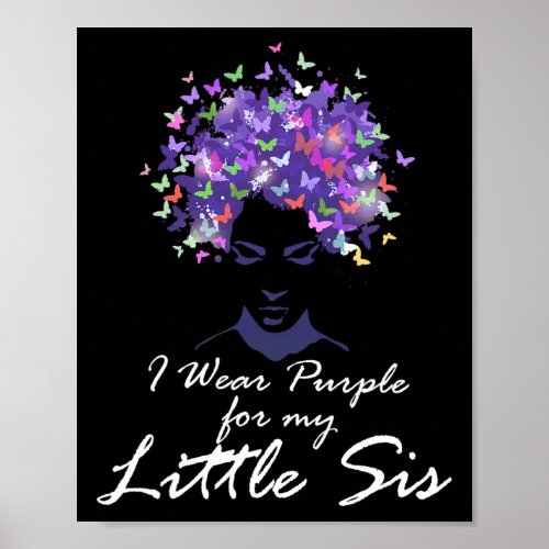 Wear Purple For My Little Sis Support Alzheimerhei Poster