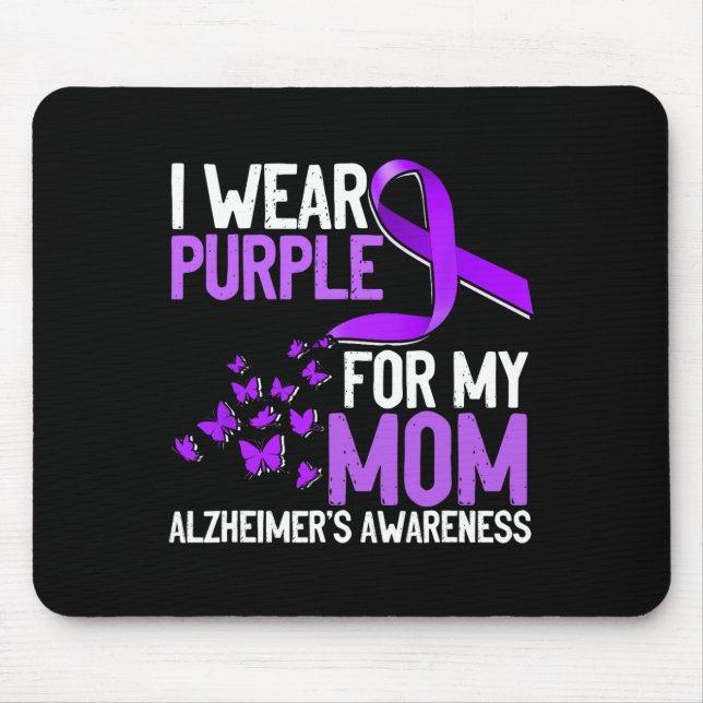 Wear Purple For My Mom  Alzheimer´s Awareness  Mouse Pad (Front)