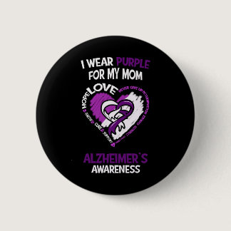 Wear Purple For My Mom - Alzheimerheimer's Awarene Button