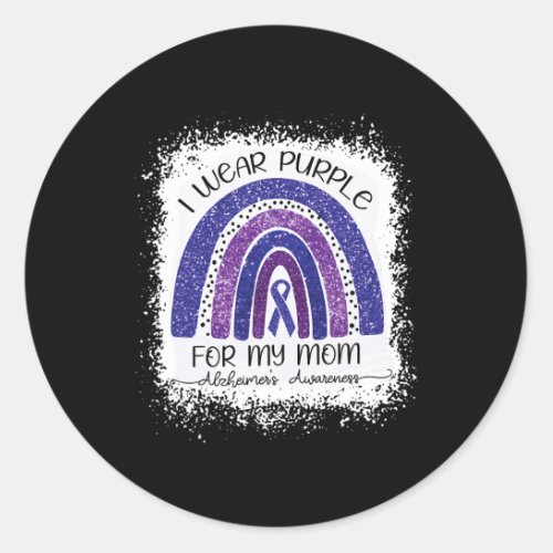 Wear Purple For My Mom Alzheimerheimers Awareness Classic Round Sticker