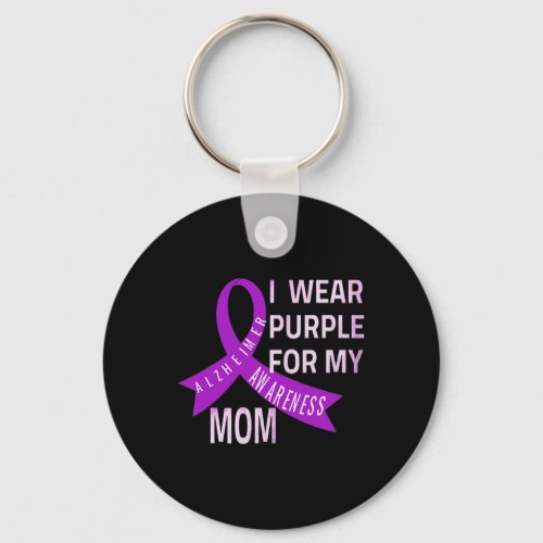 Wear Purple For My Mom Alzheimerheimers Disease A Keychain