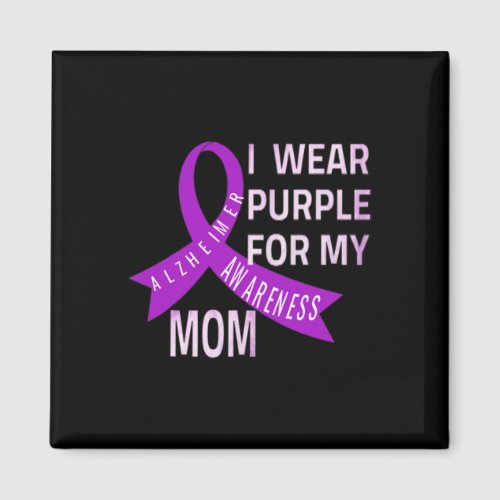 Wear Purple For My Mom Alzheimerheimers Disease A Magnet