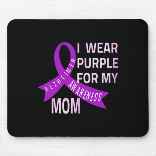Wear Purple For My Mom Alzheimerheimers Disease A Mouse Pad