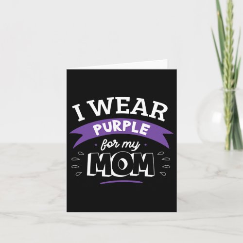 Wear Purple For My Mom Alzheimerheimers Disease H Card