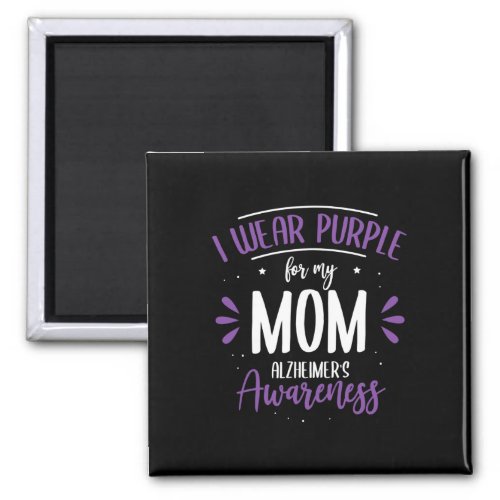 Wear Purple For My Mom Alzheimerheimers Disease H Magnet