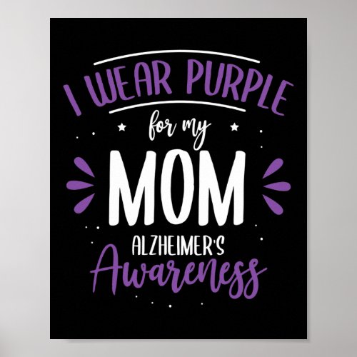 Wear Purple For My Mom Alzheimerheimers Disease H Poster