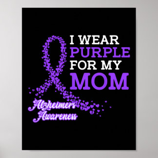 Wear Purple For My Mom  Alzheimer's Awareness Band Poster