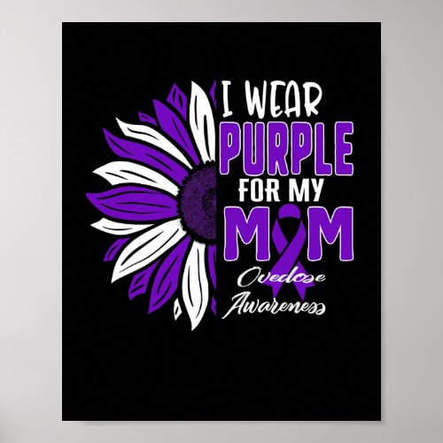 Wear Purple For My Mom Overdose Awareness Ribbon S Poster