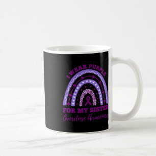Wear Purple For My Sister Overdose Awareness Rainb Coffee Mug