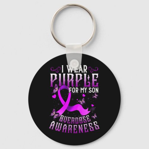 Wear Purple For My Son For Overdose Awareness 1  Keychain