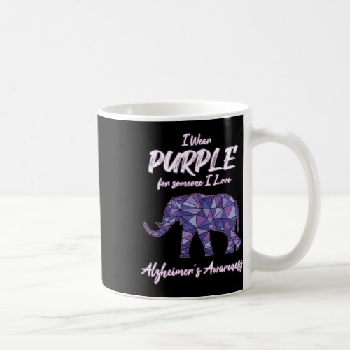 Wear Purple For Someone I Love Alzheimerheimer Awa Coffee Mug