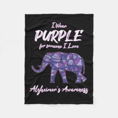 Wear Purple For Someone I Love Alzheimerheimer Awa Fleece Blanket